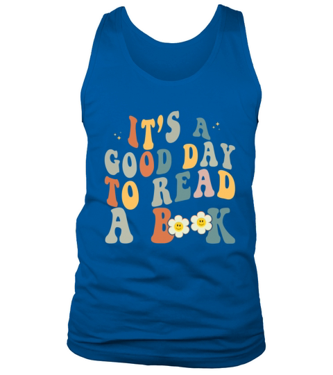 Its A Good Day To Read Books Bookish Repel Reader Tank Top Unisex
