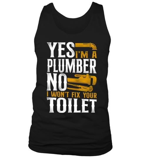 Plumbing Plumber Vintage Yes I Am Tank Top Unisex