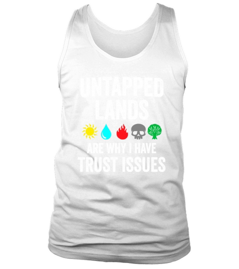 Untapped Lands Trust Issues Funny Magic Geek TCG Tank Top Unisex