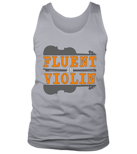 Violin Fluent In Violin Classical Music Violinist Tank Top Unisex