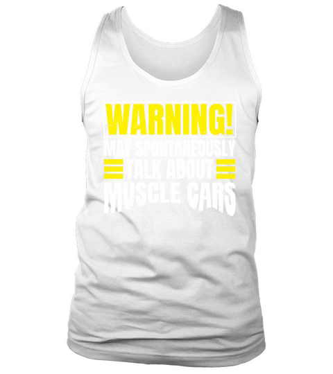 Warning May Spontaneously Talk About Muscle Cars Tank Top Unisex