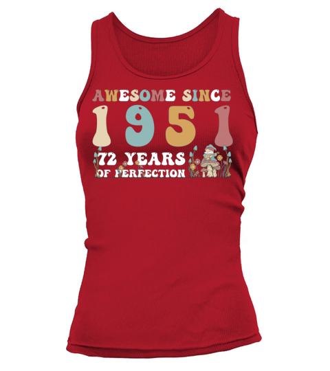 Awesome since 1951 72 Year of Perfection - 72nd Tank top Woman