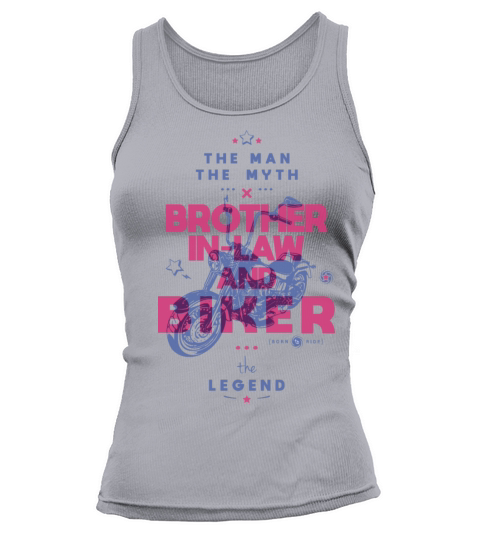 Brother in law and biker the myth the legend Tank top Woman