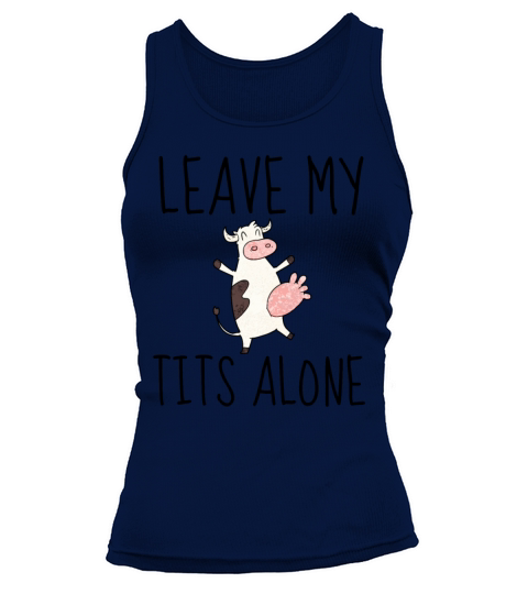Design LEAVE MY TITS ALONE - Original gift idea Fe Tank top Woman
