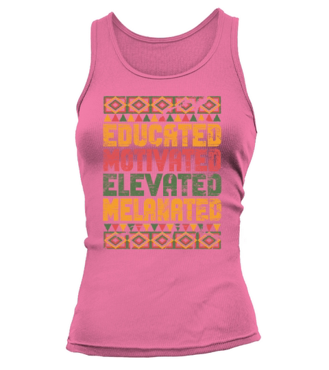 Educated Motivated Elevated Melanated Melanin Tank top Woman