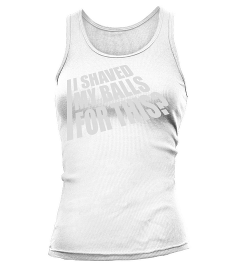 I shaved my balls Tank top Woman