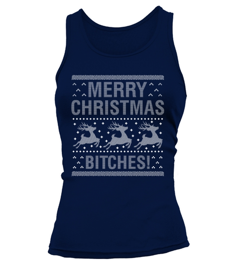 Merry Christmas Bitches! Christmas Shirt Tank top Woman