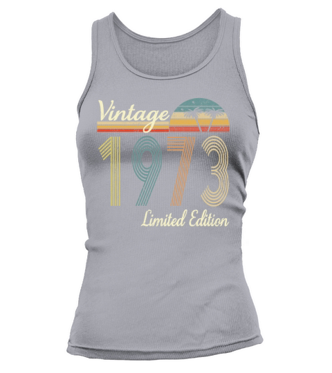 Vintage 1973 Limited Edition 50th Birthday Gift Tank top Woman