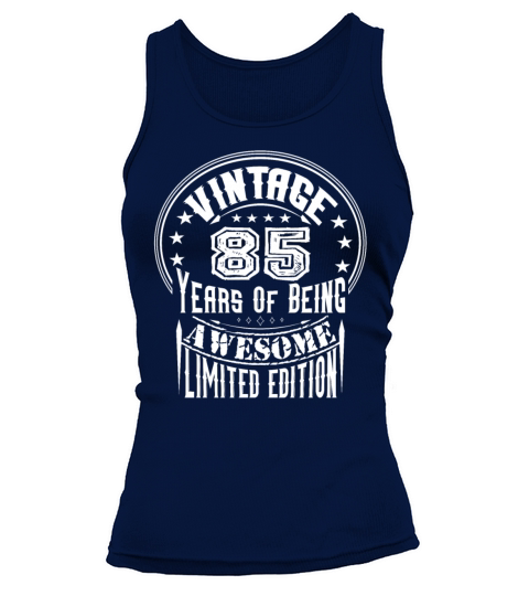Vintage 85 Years Of Being Awesome Limited Edition Tank top Woman