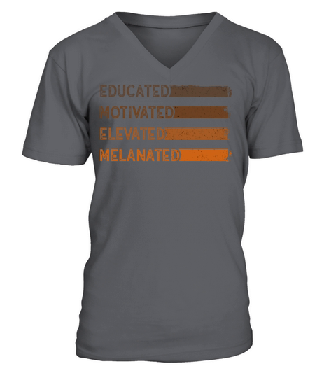 Educated Motivated Elevated Melanated Melanin V-Neck T-shirt