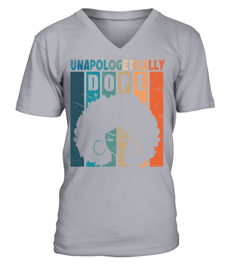 Unapologetically Dope Black History Month African V-Neck T-shirt