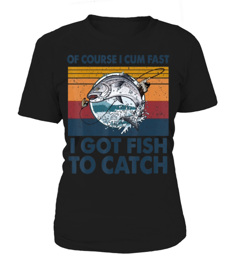 Fishing - O Got Fish Women's T-Shirt