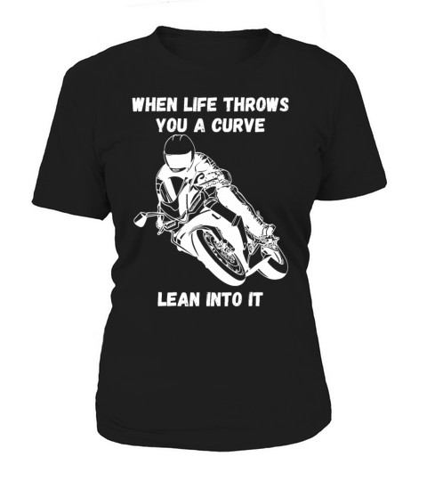 If life throws you a curve funny motorcycle saying Women's T-Shirt