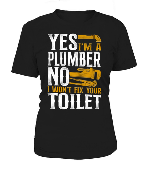 Plumbing Plumber Vintage Yes I Am Women's T-Shirt