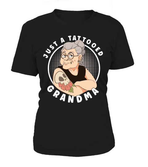 TATTOED GRANDMA TATTOO ARTIST INKING TATTOOS Women's T-Shirt