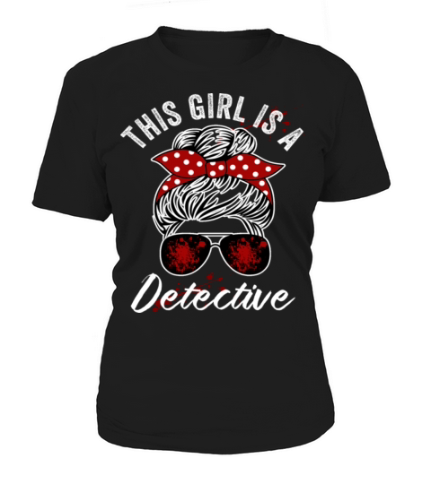 This Girl Is A Detective Women's T-Shirt