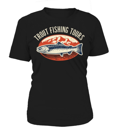 trout fishing tours Women's T-Shirt