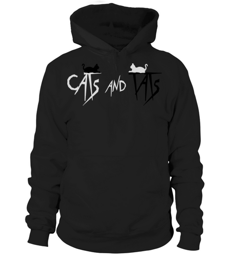 cats and tats quote Hoodie Unisex