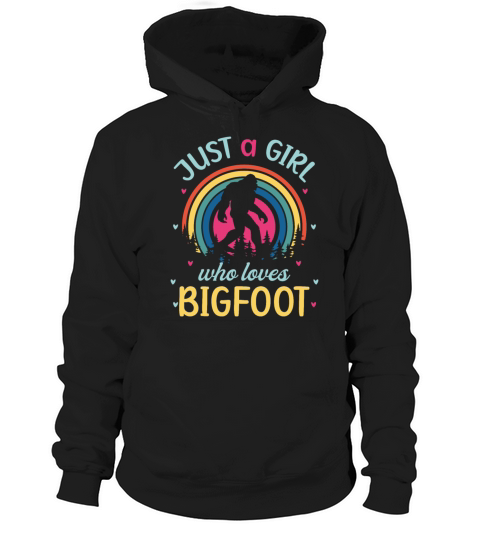 Funny Quote The Girls Whos Loves Bigfoot - Sasquat Hoodie Unisex