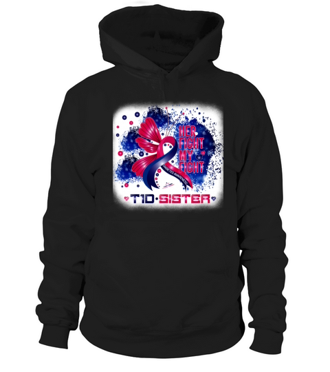 Her Fight My Fight T1D Sister Type 1 Diabetes Hoodie Unisex