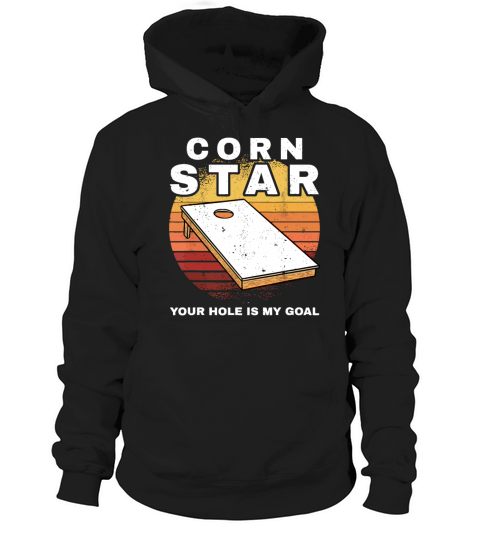 Mens Corn Star Your Hole Is My Goal Cornholebean s Hoodie Unisex