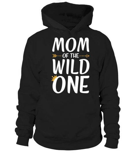 Mom Of The Wild One Funny Birthday Retro Vintage B Hoodie Unisex