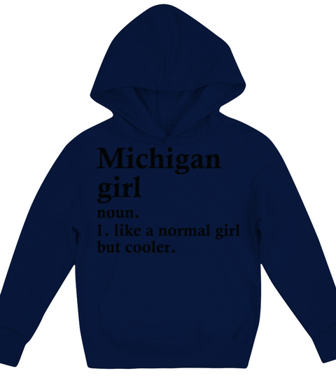 Michigan Girl Funny Michiganian Family Kids Hoodie