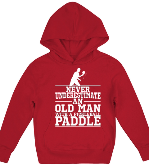 Never Underestimate An Old Man With A Pickleball Kids Hoodie