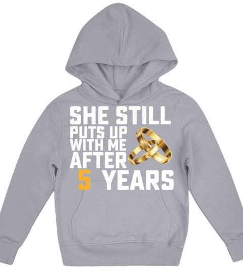 She Still Puts Up With Me After 5 Years Kids Hoodie