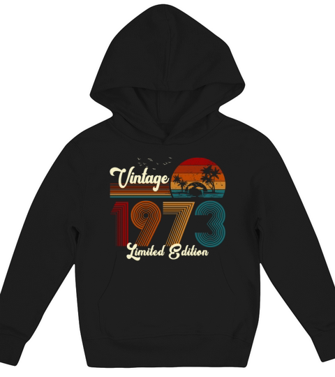 Vintage 1973 Limited Edition 48th Birthday Gift Kids Hoodie