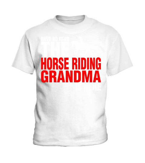 Have No Fear The Horse Riding Grandma Is Here Kids T-Shirt