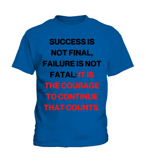 it is the courage to continue that counts Kids T-Shirt