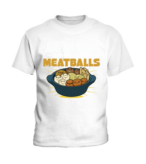 Just A Girl Who Loves Meatballs Kids T-Shirt
