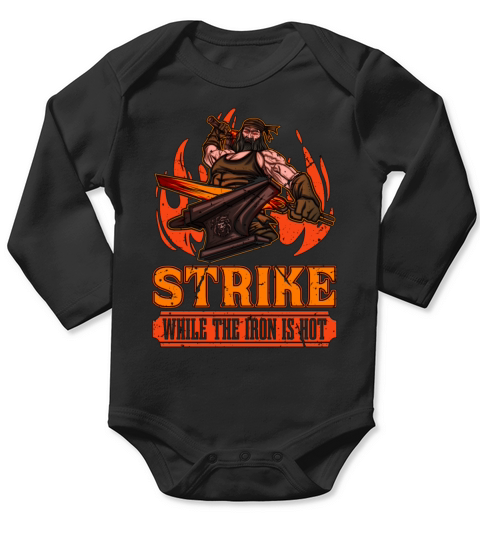Forging Strike While The Iron Farrier Blacksmiths Long Sleeve Baby One-Piece