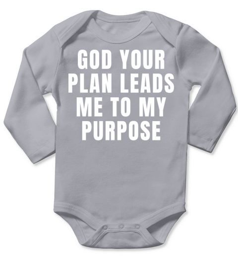 God Your Plan Leads Me To My Purpose - Christian Long Sleeve Baby One-Piece