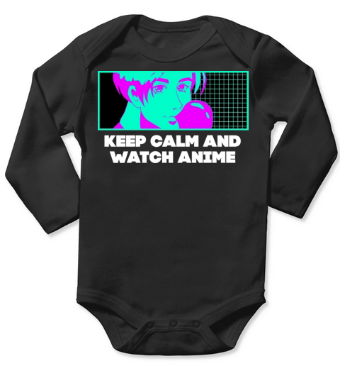 Keep Calm and Watch Anime Manga Funny Japanese Ani Long Sleeve Baby One-Piece