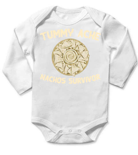 Tummy Ache Nachos Survivor Funny Favorite Food Long Sleeve Baby One-Piece