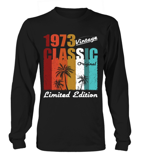 50th birthday vintage 1973 classic original 1973 Long sleeved Unisex