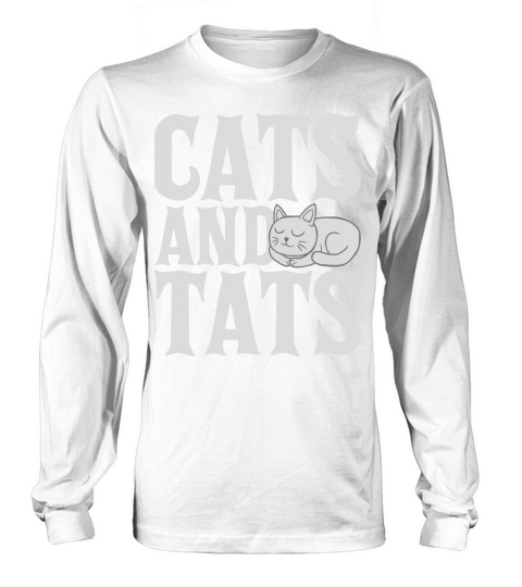 cats and tats quote Long sleeved Unisex