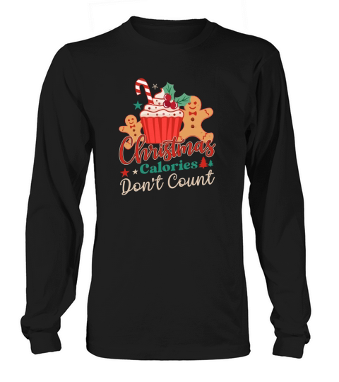 Christmas calories dont count Retro Funny Foodie Christmas Party Long sleeved Unisex