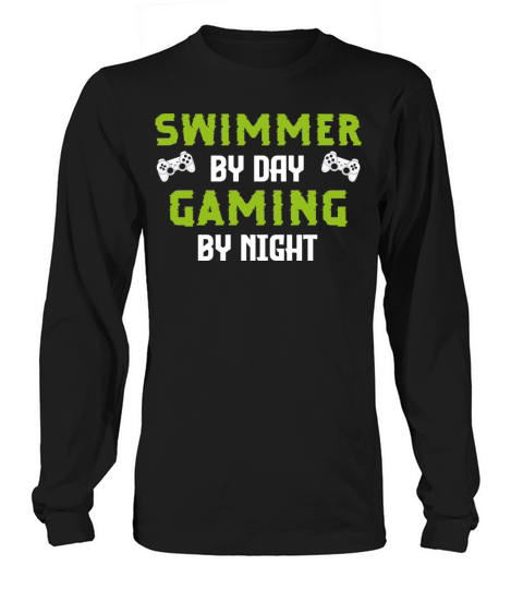 Funny Swimmer By Day Gamer By Night Cool Swimming Long sleeved Unisex