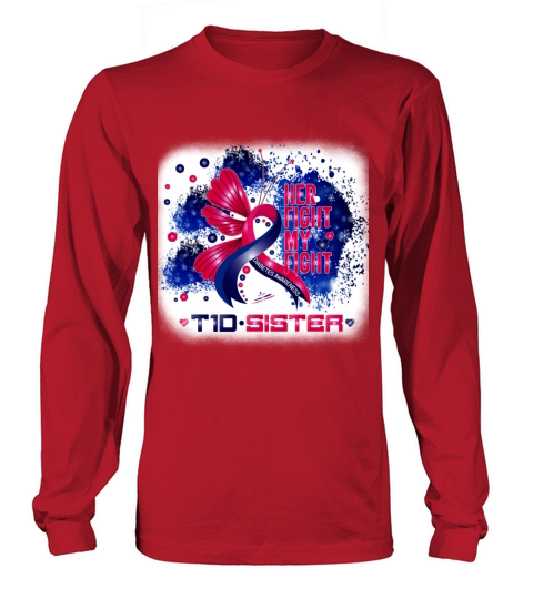 Her Fight My Fight T1D Sister Type 1 Diabetes Long sleeved Unisex