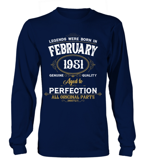 Legends Were Born In February 1951 Long sleeved Unisex