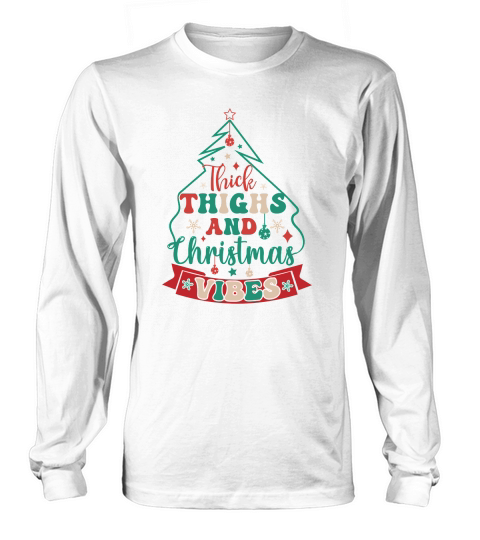 Thick Thighs And Christmas Vibes Retro Christmas Long sleeved Unisex