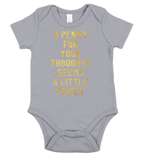 A Penny For Your Thoughts Seems A Little Pricey Short Sleeve Baby One-Piece