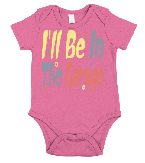 Ill be in the garage vintage retro design Short Sleeve Baby One-Piece