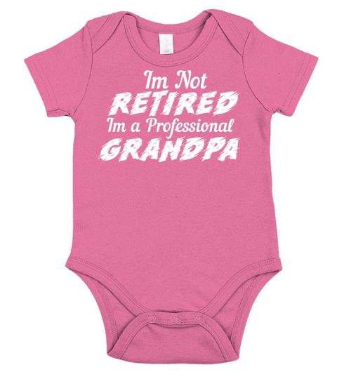 Im Not Retired Im A Professional Grandpa Funny Short Sleeve Baby One-Piece