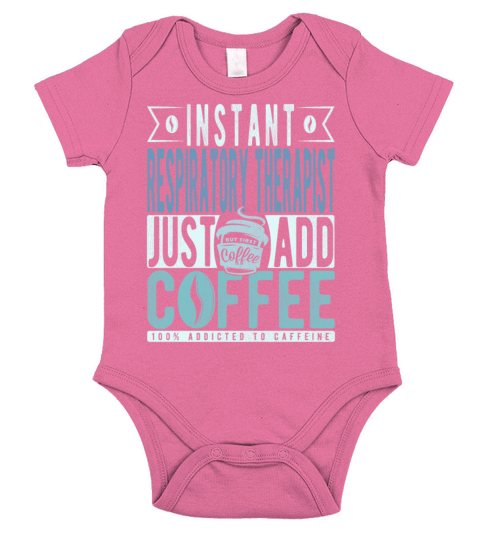 Instant Respiratory Therapist Just Add Coffee Short Sleeve Baby One-Piece