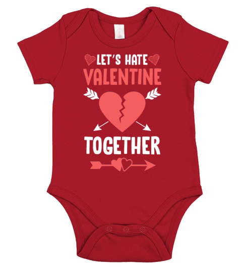 Lets Hate Valentine Together Anti Valentines Short Sleeve Baby One-Piece