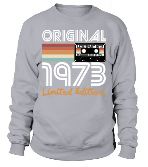 50th birthday vintage 1973 original 1973 Sweatshirt Unisex